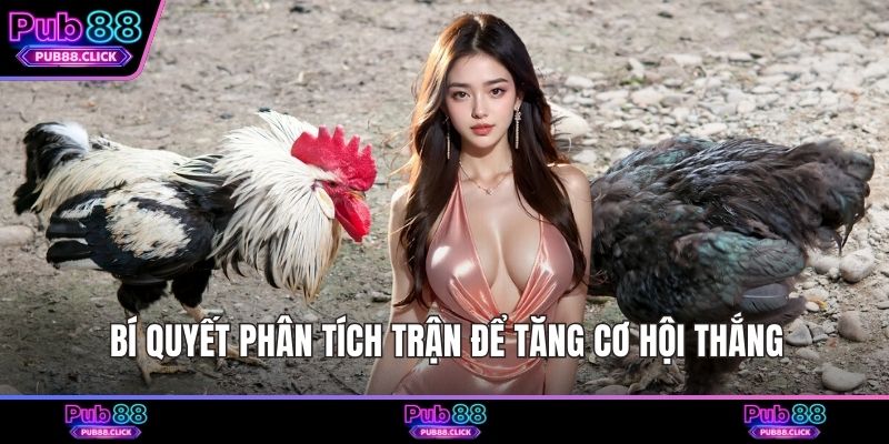 Bí quyết phân tích trận để tăng cơ hội thắng